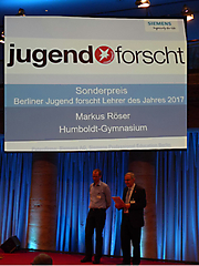 Markus Röser: Betreuerpreis "Berliner Jugend forscht Lehrer des Jahres 2017"